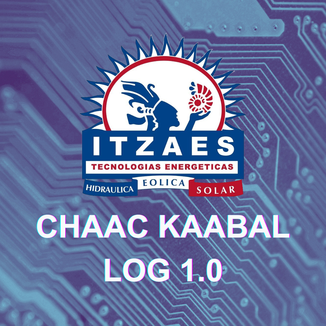Imagen similar a la de la portada con solo el logo de Itzaes Tecnologias Energeticas y el nombre del projecto que es chaac kaabal 1.0